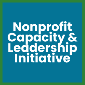 Nonprofit Capacity & Leadership Initiative post.